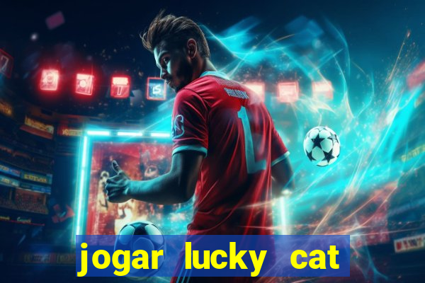 jogar lucky cat modo demo